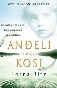 Anđeli u mojoj kosi