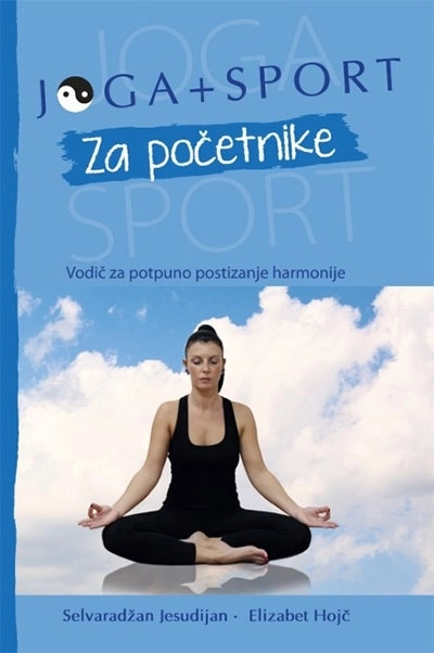 Joga + sport za početnike  [Salvaradžan Jesudijan i Elizabet Hojč]