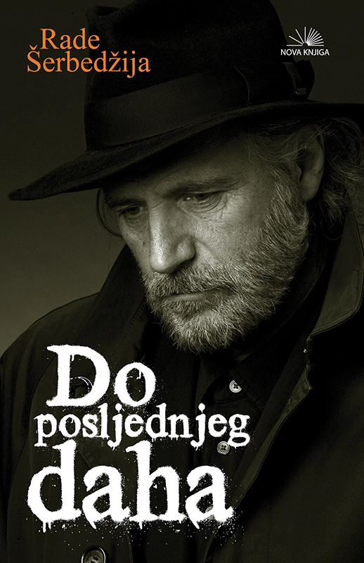 DO POSLJEDNJEG DAHA - ŠERBEDŽIJA