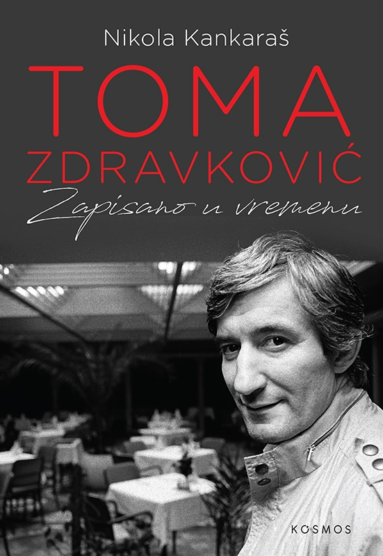 TOMA ZDRAVKOVIĆ - ZAPISANO U VREMENU