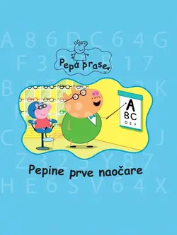 PEPA PRASE - PEPINE PRVE NAOČARE