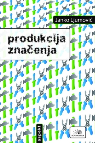 PRODUKCIJA ZNAČENJA PRODUKCIJA ZNAČENJA
