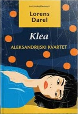 KLEA - ALEKSANDRIJSKI KVARTET - KNJIGA IV KLEA - ALEKSANDRIJSKI KVARTET - KNJIGA IV