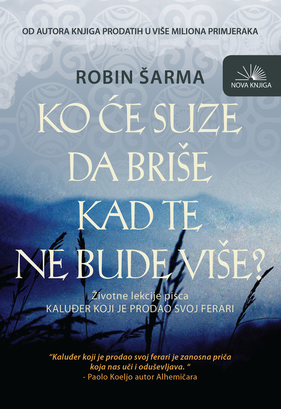 KO ĆE SUZE DA BRIŠE KAD TE NE BUDE VIŠE? KO ĆE SUZE DA BRIŠE KAD TE NE BUDE VIŠE?