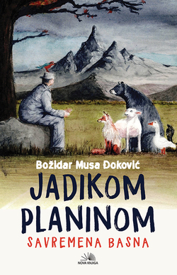 JADIKOM PLANINOM - SAVREMENA BASNA