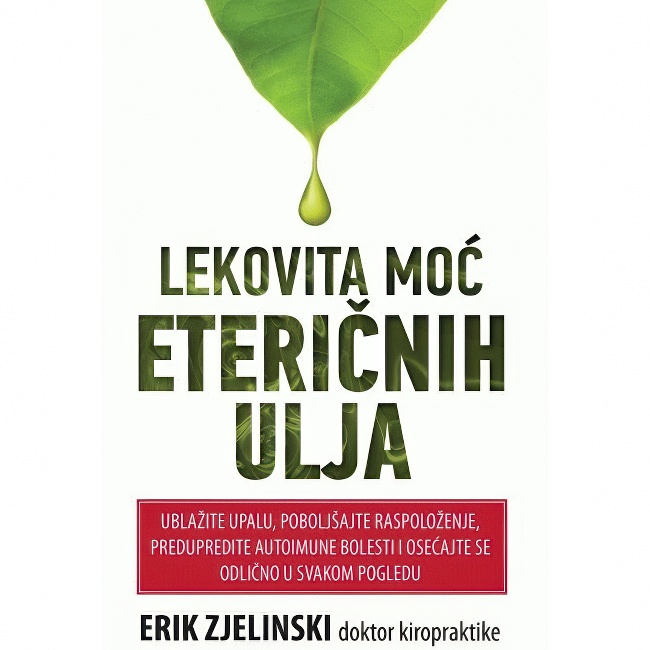 LEKOVITA MOC ETERICNIH ULJA Erik Zjelinski Harmonija