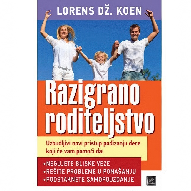 RAZIGRANO RODITELJSTVO Lorens Dz.Koen Harmonija