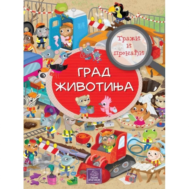 TRAZI I PRONADJI-GRAD ZIVOTINJA Publik Praktikum
