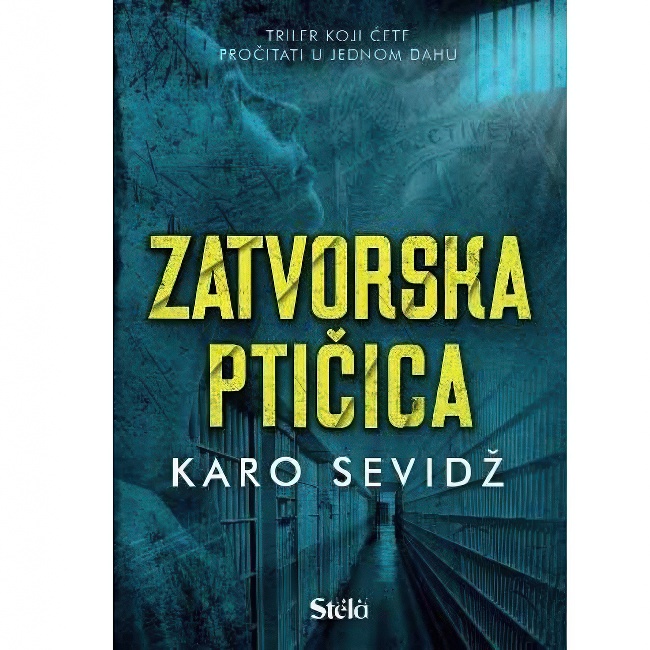 ZATVORSKA PTICICA-KARO SEVIDZ Stela
