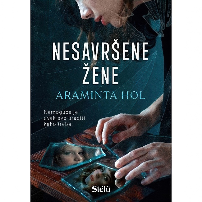 NESAVRSENE ZENE/ARAMINTA HOL Stela