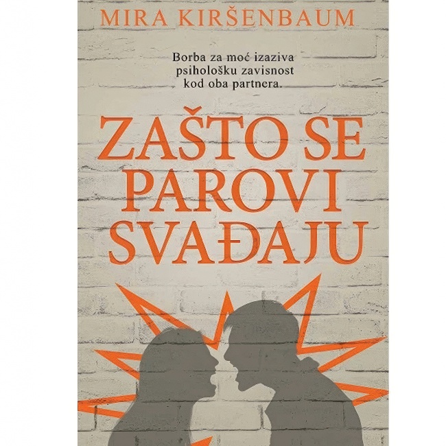 ZASTO SE PAROVI SVADJAJU/MIRA KIRSENBAUM Harmonija