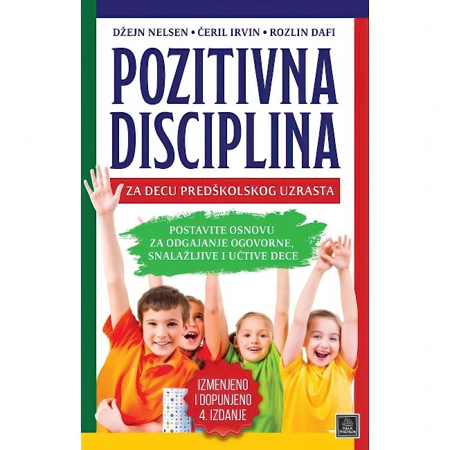 POZITIVNA DISCIPLINA ZA DECU PREDSKOLSKOG UZRASTA-DZEJN NELSEN Harmonija