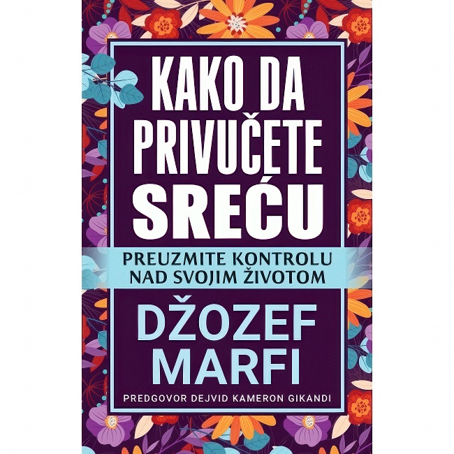 KAKO DA PRIVUCETE SRECU-Dzozef Marfi HARMONIJA