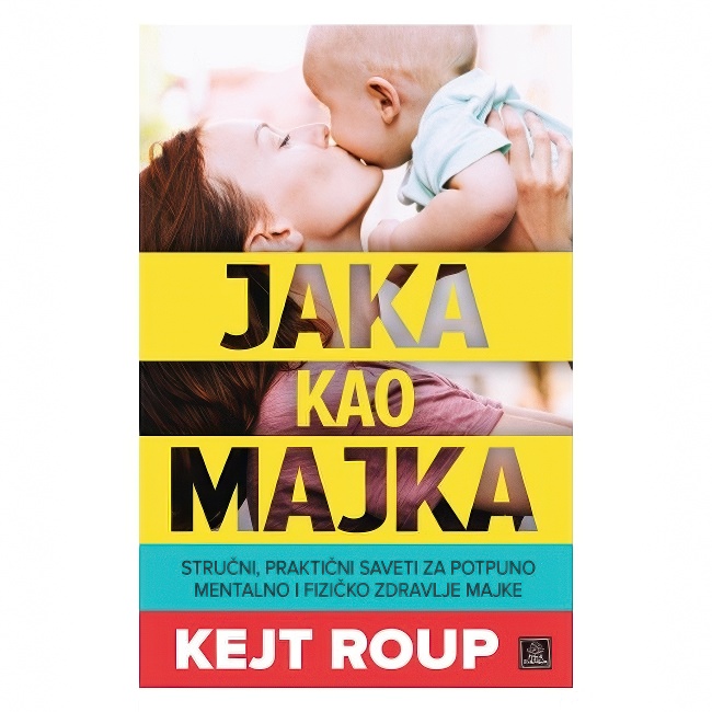 JAKA KAO MAJKA Kejt Roup HARMONIJA