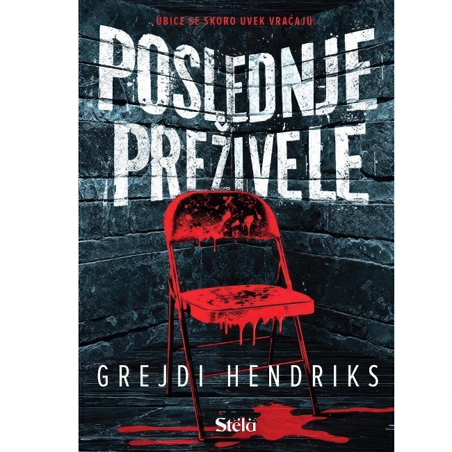 POSLEDNJE PREZIVELE-Grejdi Hendriks STELA