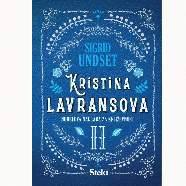 KRISTINA LAVRANSOVA II KNJIGA GOSPODARKA-Sigrid Undset STELA