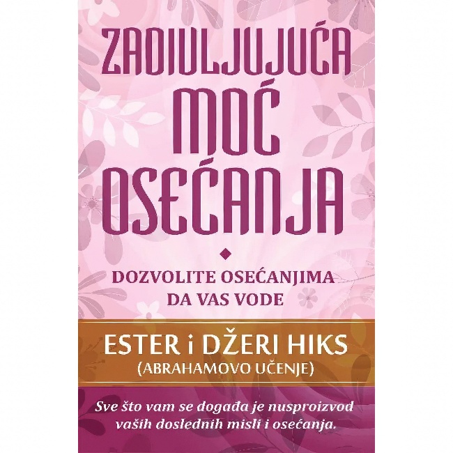 ZADIVLJUJUCA MOC OSECANJA Ester i Dzeri Hiks HARMONIJA