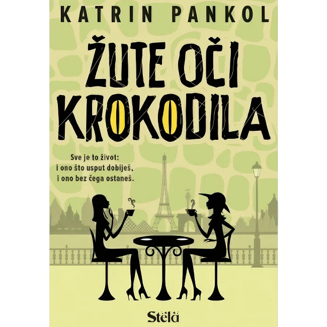 ZUTE OCI KROKODILA Katrin Pankol STELA