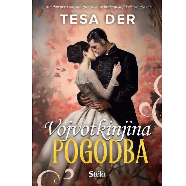 VOJVOTKINJINA POGODBA- Tesa Der STELA