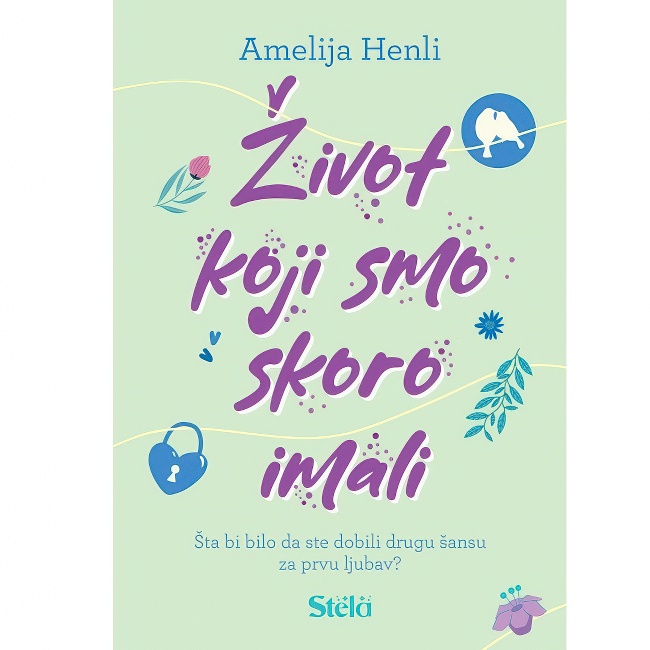 ZIVOT KOJI SMO SKORO IMALI Amelija Henli STELA