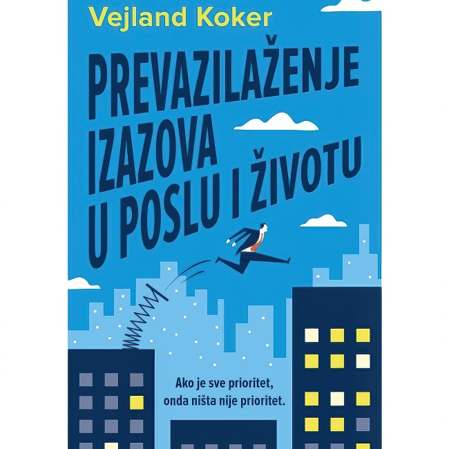 PREVAZILAZENJE IZAZOVA U POSLU ZIVOTU Vajland Koker HARMONIJA