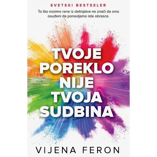 TVOJE POREKLO NIJE TVOJA SUDBINA Vijena Feron HARMONIJA