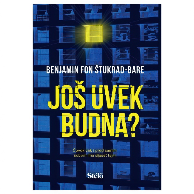 JOS UVEK BUDNA Benjamin Fon Stukard Bare STELA