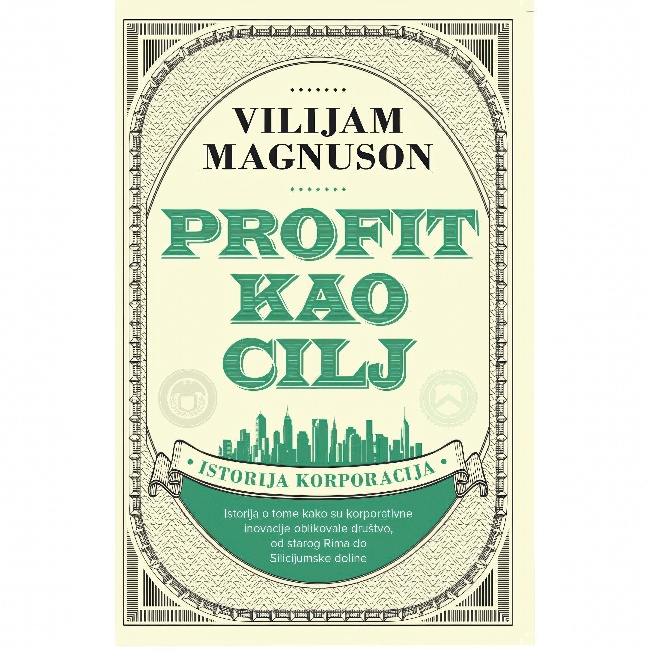 PROFIT KAO CILJ Vilijam Magnuson HARMONIJA