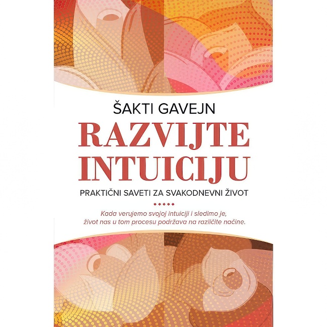 RAZVIJTE INTUICIJU Sakti Gavejn HARMONIJA