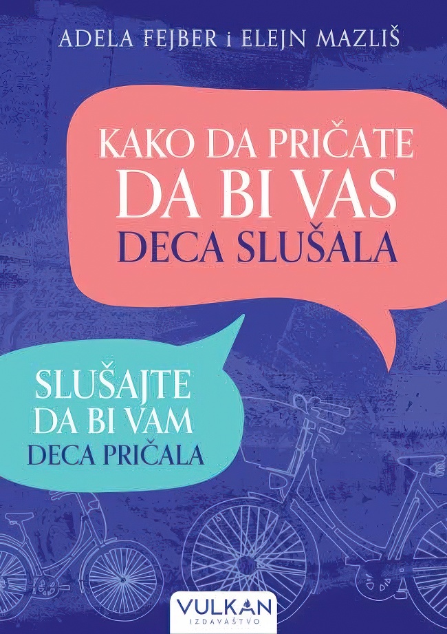 Kako da pričate da bi vas deca slušala: slušajte da bi vam deca pričala V